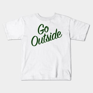 Go Outside - for Nature Lovers Kids T-Shirt